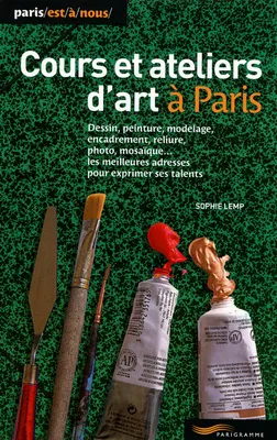 Cours et ateliers d'art à Paris 2013
