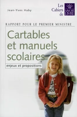 Cartables et manuels scolaires, Enjeux et propositions Jean-Yves Haby