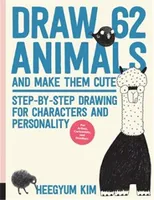 Draw 62 Animals and Make Them Cute /anglais