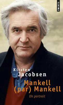 Mankell (par)Mankell. Un portrait, Un portrait
