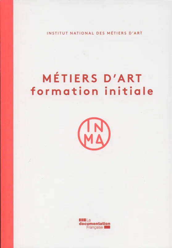 Livres Arts Beaux-Arts Histoire de l'art Métiers d'art - Formation initiale Institut national des métiers d'art