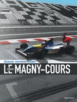 16, Michel Vaillant - Dossiers - Le Circuit de Magny-Cours