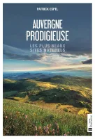 Auvergne prodigieuse, Les plus beaux sites naturels