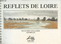 REFLETS DE LOIRE - AQUARELLES, aquarelles