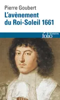 L'avènement du Roi-Soleil, (1661)