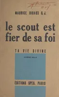 Le scout est fier de sa foi, Ta vie divine