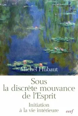 Sous la discrète mouvance de l'Esprit Michel Hubaut