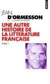 Une autre histoire de la littérature française., I, Une autre histoire de la littérature française