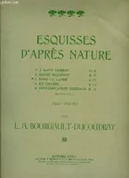 ESQUISSES D'APRES NATUREpour piano seul I. A SAINT HERBOT, II. DANSE RUSTIQUE, III. DANS LA LANDE, IV. EN CHASSE et V. CONTEMPLATION SIDERALE
