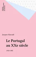 Le Portugal au XXe siècle, 1910-1985, 1910-1985