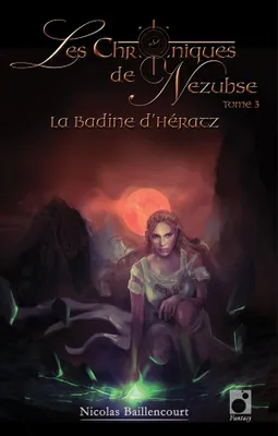 Les chroniques de Nezubse, 3, La badine d'Hératz