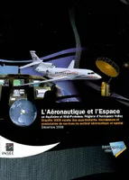 L'aéronautique et l'espace, en Aquitaine et Midi-Pyrénées, régions d'Aerospace valley