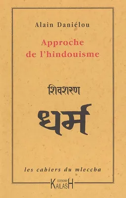 Les cahiers du mleccha, 4, Approche de l'hindouisme