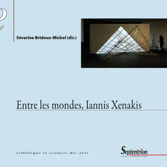 Entre les mondes, Iannis Xenakis