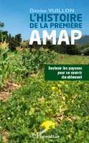 Histoire de la première AMAP, Soutenir les paysans pour se nourrir durablement