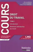 Tome 1, Introduction, relations individuelles de travail, DROIT DU TRAVAIL - T1. 2, 1er semestre L3
