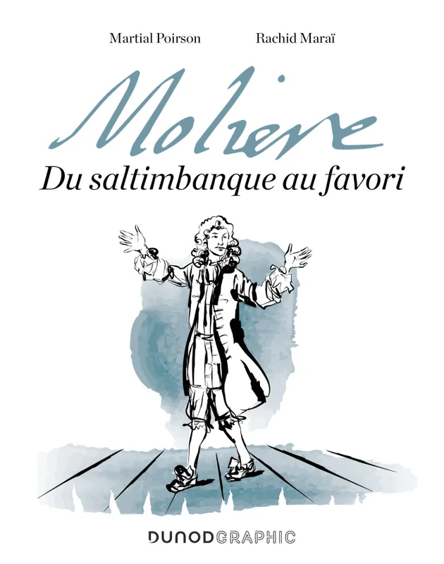 Livres BD BD adultes Molière, Du saltimbanque au favori Martial Poirson, Rachid Maraï