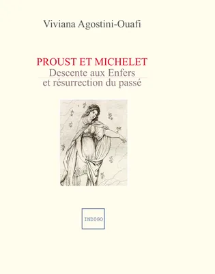 Proust et Michelet, Descente aux Enfers et résurrection du passé