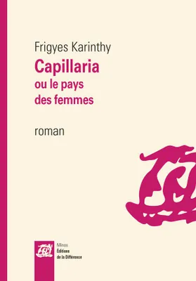 CAPILLARIA OU LE PAYS DES FEMMES, Roman