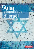 Atlas géopolitique d'Israël
