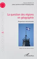 La question des régions én géographie, Perspectives internationales