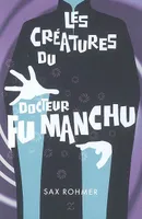 LES CREATURES DU DOCTEUR FU MANCHU, roman