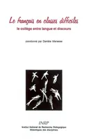 Le français en classes difficiles, Le collège entre langue et discours