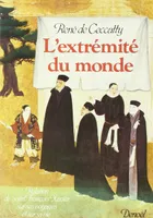 L'extrémité du monde, Relation de Saint François Xavier, sur ses voyages et sur sa vie