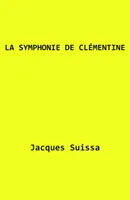 La Symphonie de Clémentine, Scénario