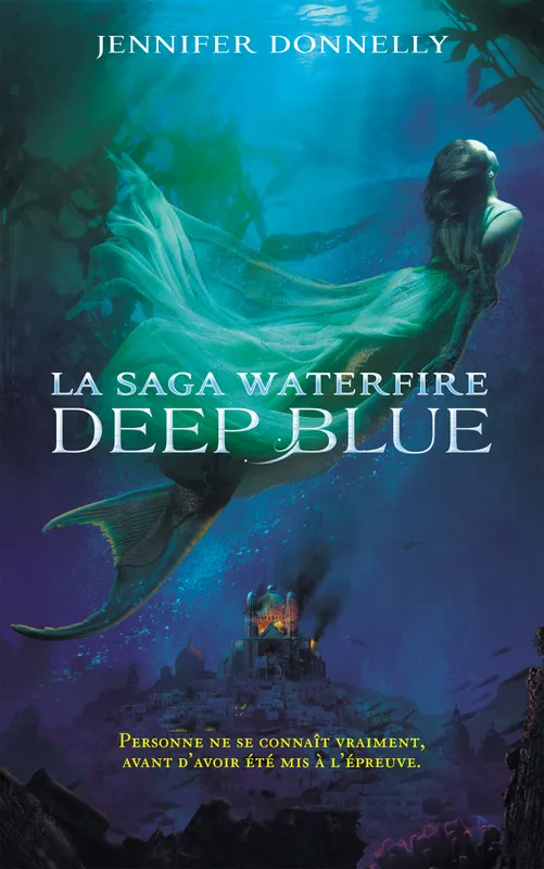 Livres Jeunesse de 6 à 12 ans Romans 1, La Saga Waterfire , Tome 1 : Deep Blue Jennifer Donnelly