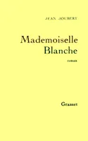 Mademoiselle Blanche, roman