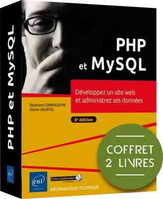 PHP et MySQL - Coffret de 2 livres : Développez un site web et administrez ses données (6e édition), Coffret de 2 livres : Développez un site web et administrez ses données (6e édition)