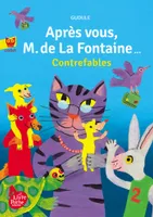 Après vous, M. de La Fontaine... / contrefables