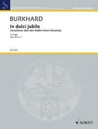 In dulci jubilo, Variationen über den Haßler'schen Choralsatz. op. 28/2. Organ.