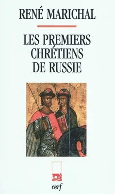 Les Premiers chrétiens de Russie