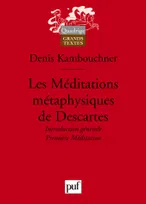 Les "Méditations métaphysiques" de Descartes, I, Introduction générale, Les Méditations métaphysiques de Descartes. I, Introduction générale. Méditation I