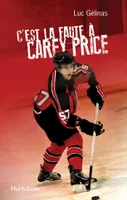 C’est la faute à Carey Price T3