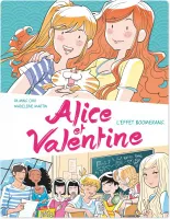 1, Alice et Valentine - tome 1 L'effet boomerang