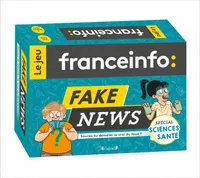 Fake news - Le jeu France Info Sciences et Santé