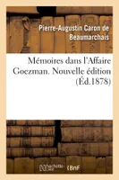 Mémoires dans l'Affaire Goezman. Nouvelle édition