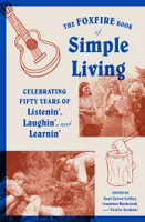 The Foxfire Book of Simple Living /anglais