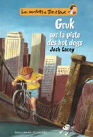 3, Les aventures de Tim et Gruk, III : Gruk sur la piste des hot dogs