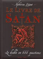 Le livre de satan, le diable en 666 questions