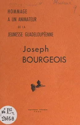 Hommage à un animateur de la jeunesse guadeloupéenne : Joseph Bourgeois