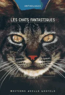 Vol. 2, Les Chats fantastiques (Tome 2), nouvelles