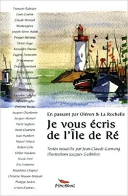 Je vous ecris de l'ile de re - en passant par oleron et la rochelle, en passant par Oléron & La Rochelle