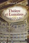 Théâtre et Lumières, Les spectacles de Paris au XVIIIe siècle
