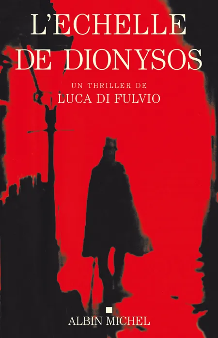 Livres Polar Policier et Romans d'espionnage L'échelle de Dionysos, roman Luca Di Fulvio