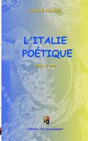 Voyages poétiques, L'Italie poétique, Prose et vers