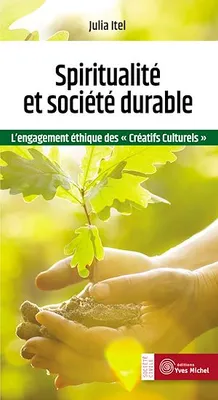 Spiritualité et société durable : L'engagement éthique des « créatifs culturels », L'engagement éthique des 